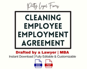 May include: A black and white image with the text "CLEANING EMPLOYEE EMPLOYMENT AGREEMENT" in a white box with a black border. The text "Drafted by a Lawyer | MBA" is below the box. The text "Instant Download | Fully Editable & Customizable" is below that. The image also includes icons for DOC and PDF files.