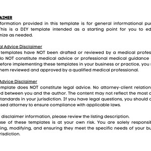 May include: A white document with black text providing disclaimers. The document includes sections on general information, medical advice, and legal advice. It advises users to review and customize the template.