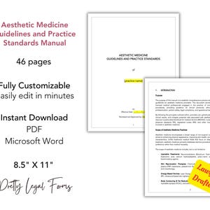May include: A customizable 46-page Aesthetic Medicine Guidelines and Practice Standards Manual in PDF and Microsoft Word format. The manual is 8.5 inches by 11 inches and is lawyer drafted.