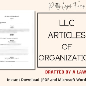 May include: A black and white image of a legal document titled "LLC Articles of Organization". The document is a template for forming a limited liability company. The text "Drafted by a Lawyer" is at the bottom of the image. The text "Instant Download | PDF and Microsoft Word" is at the bottom of the image.