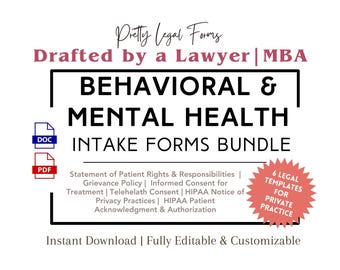 May include: A digital download bundle of 6 legal intake forms for behavioral and mental health practices. The forms are drafted by a lawyer and include a statement of patient rights and responsibilities, grievance policy, informed consent for treatment, telehealth consent, HIPAA notice of privacy practices, and HIPAA patient acknowledgment and authorization. The forms are available in DOC and PDF formats.