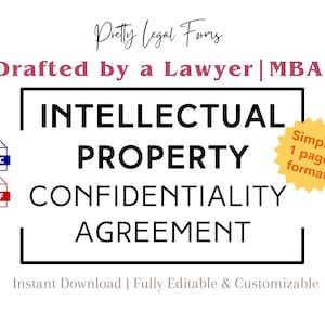 May include: A black and white graphic with the text "INTELLECTUAL PROPERTY CONFIDENTIALITY AGREEMENT" in a white box with a black border. The text "Drafted by a Lawyer | MBA" is above the box. The text "Simple 1 page format" is in a yellow star shape. The text "DOC" and "PDF" are in blue and red boxes, respectively, to the left of the box.