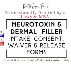 May include: A digital download of legal forms for neurotoxin and dermal filler intake, consent, waiver, and release. The forms are professionally drafted by a lawyer with an MBA. The image shows the text "Pretty Legal Forms" and "Professionally Drafted by a Lawyer|MBA" in pink text. The text "NEUROTOXIN & DERMAL FILLER INTAKE, CONSENT, WAIVER & RELEASE FORMS" is in black text. The text "Instant Download | Fully Editable & Customizable" is in black text. The image also shows icons for a DOC and PDF file.