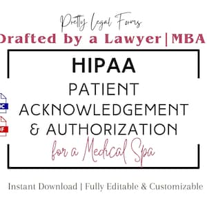 Pode incluir: Um gráfico preto e branco com o texto "HIPAA PATIENT ACKNOWLEDGEMENT & AUTHORIZATION for a Medical Spa" em um retângulo preto. O texto "Pretty Legal Forms" e "Drafted by a Lawyer | MBA" estão em rosa no topo da imagem. O texto "Instant Download | Fully Editable & Customizable" está na parte inferior da imagem. Existem ícones para arquivos DOC e PDF.