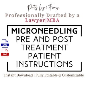 May include: White graphic with the text "MICRONEEDLING PRE AND POST TREATMENT PATIENT INSTRUCTIONS". The text is in a black rectangle, with the words "Pretty Legal Forms" and "Professionally Drafted by a Lawyer|MBA" above. Includes DOC and PDF icons.
