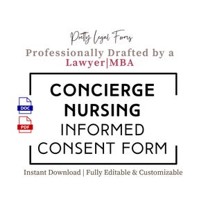 Könnte beinhalten: Eine digitale Dokumentvorlage mit dem Titel Concierge Nursing Informed Consent Form, sowie dem Text Professionally Drafted by a Lawyer|MBA und Pretty Legal Forms. Enthält blaue DOC- und rote PDF-Symbole sowie den Text Instant Download | Fully Editable & Customizable.