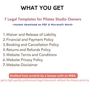 Puede incluir: Gr&aacute;fico blanco con el texto "WHAT YOU GET" y una lista de 7 plantillas legales para propietarios de estudios de Pilates. Las plantillas est&aacute;n disponibles como descarga instant&aacute;nea en formatos PDF y Microsoft Word.