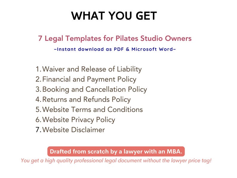Puede incluir: Gr&aacute;fico blanco con el texto "WHAT YOU GET" y una lista de 7 plantillas legales para propietarios de estudios de Pilates. Las plantillas est&aacute;n disponibles como descarga instant&aacute;nea en formatos PDF y Microsoft Word.