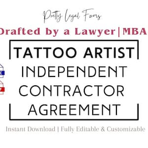 May include: A white document with the text "TATTOO ARTIST INDEPENDENT CONTRACTOR AGREEMENT" in a black frame. The text "Drafted by a Lawyer | MBA" is above the frame. Icons for DOC and PDF files are on the left. The words "Instant Download | Fully Editable & Customizable" are at the bottom.