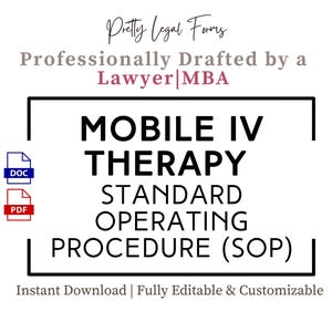May include: A white graphic with the text "MOBILE IV THERAPY STANDARD OPERATING PROCEDURE (SOP)". The text is in black, with the words "MOBILE IV THERAPY" in a larger font. The graphic also includes the text "Instant Download | Fully Editable & Customizable".