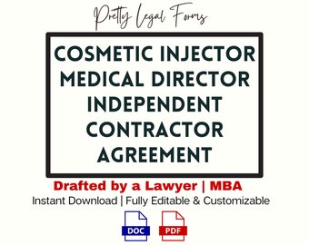 Medical Director Contract for Cosmetic Injector, Aesthetic Nurse Injector Medical Director Independent Contractor Agreement 1099 Template