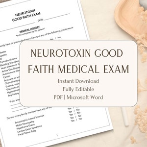 May include: A black and white printable medical exam form titled "Neurotoxin Good Faith Medical Exam". The form includes a medical history section with a list of conditions and a section for family medical history.