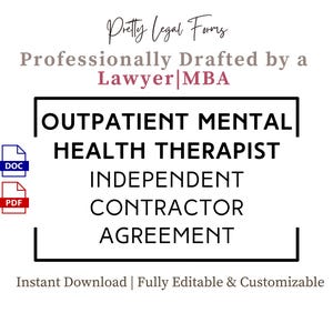 May include: A white document with text: "OUTPATIENT MENTAL HEALTH THERAPIST INDEPENDENT CONTRACTOR AGREEMENT." The document is labeled "Pretty Legal Forms" and "Professionally Drafted by a Lawyer|MBA." Includes DOC and PDF icons.