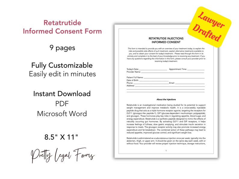 May include: A white document titled "Retatrutide Informed Consent Form" with the text "9 pages," "Fully Customizable," and "Instant Download." The document is 8.5" x 11" and includes the text "Retatrutide Injections Informed Consent."