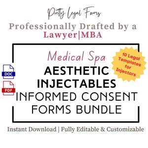 May include: A black and white image with a red border. The text "Medical Spa Aesthetic Injectables Informed Consent Forms Bundle" is in a large font. The text "10 Legal Templates for Injectors" is in a smaller font and is inside a yellow star. The text "DOC" and "PDF" are in blue and red boxes.