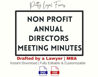 May include: A white background with the text "Pretty Legal Forms" in cursive script. A black-bordered rectangle contains the words "NON PROFIT ANNUAL DIRECTORS MEETING MINUTES." Below, it reads "Drafted by a Lawyer | MBA." Includes DOC and PDF icons.