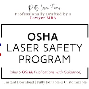 May include: A black and white image with a white background. The text "OSHA LASER SAFETY PROGRAM" is in bold black font. The text "(plus 6 OSHA Publications with Guidance)" is in a smaller font. The text "Instant Download | Fully Editable & Customizable" is in a smaller font. The image also includes icons for a DOC and PDF file.