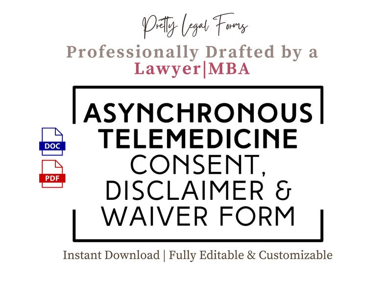 Asynchronous Telemedicine Consent Form Telehealth Waiver and Disclaimer ...