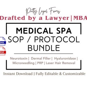 May include: A digital download of a medical spa SOP and protocol bundle. The bundle includes protocols for neurotoxin, dermal filler, hyaluronidase, microneedling, PRP, and laser hair removal. The document is drafted by a lawyer and is fully editable and customizable. The document is available in both DOC and PDF formats.