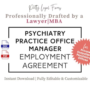 May include: A white document with the text "PSYCHIATRY PRACTICE OFFICE MANAGER EMPLOYMENT AGREEMENT" in a black frame. The document is professionally drafted by a lawyer. Includes DOC and PDF file icons.