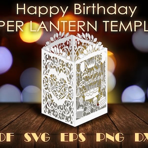 Modèles de lanterne en papier joyeux anniversaire, carte de gâteau d'anniversaire en papier découpé bricolage lanterne papercraft, modèle de bougies de décoration cricut svg eps dxf art