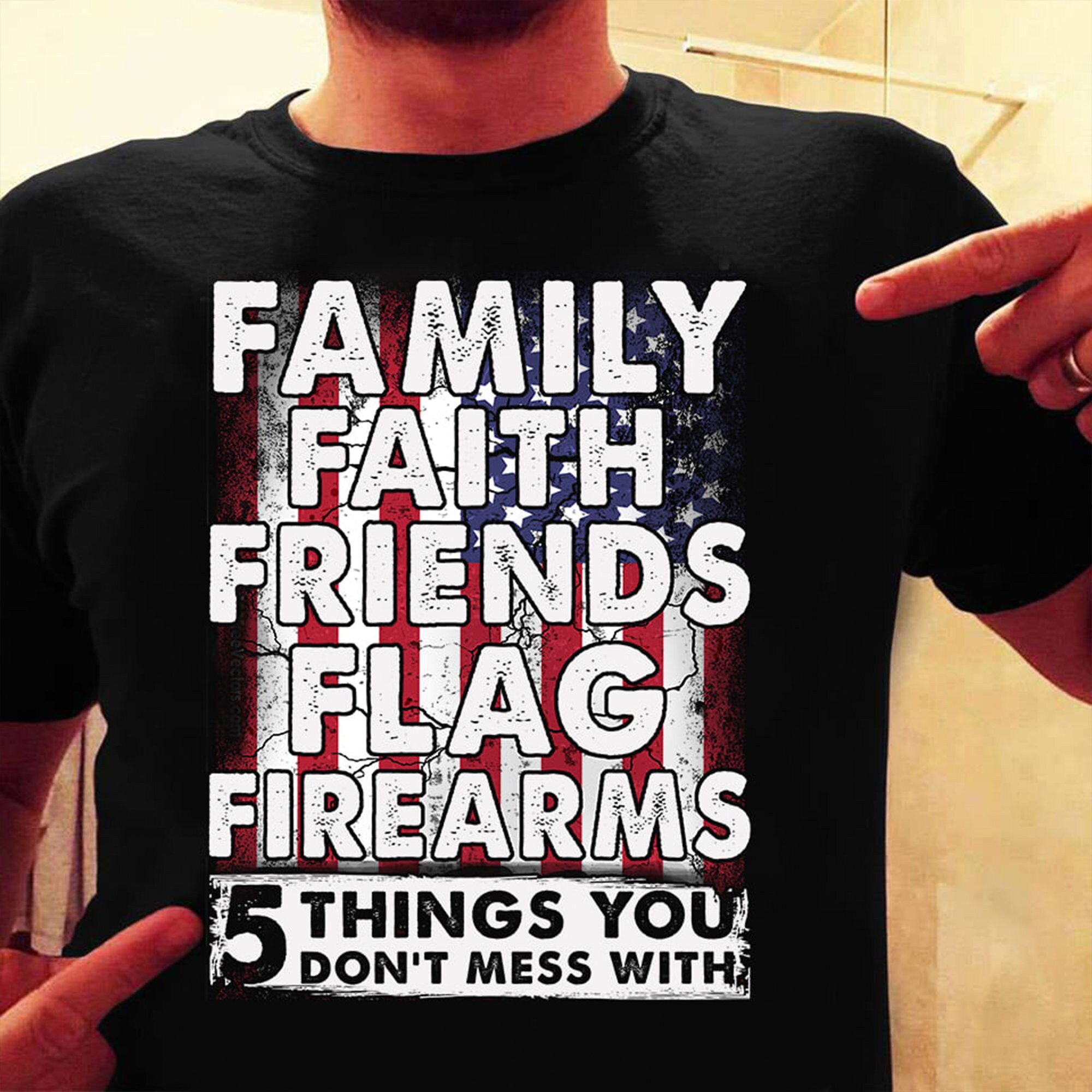 Family Faith Friends Flag Firearms T 