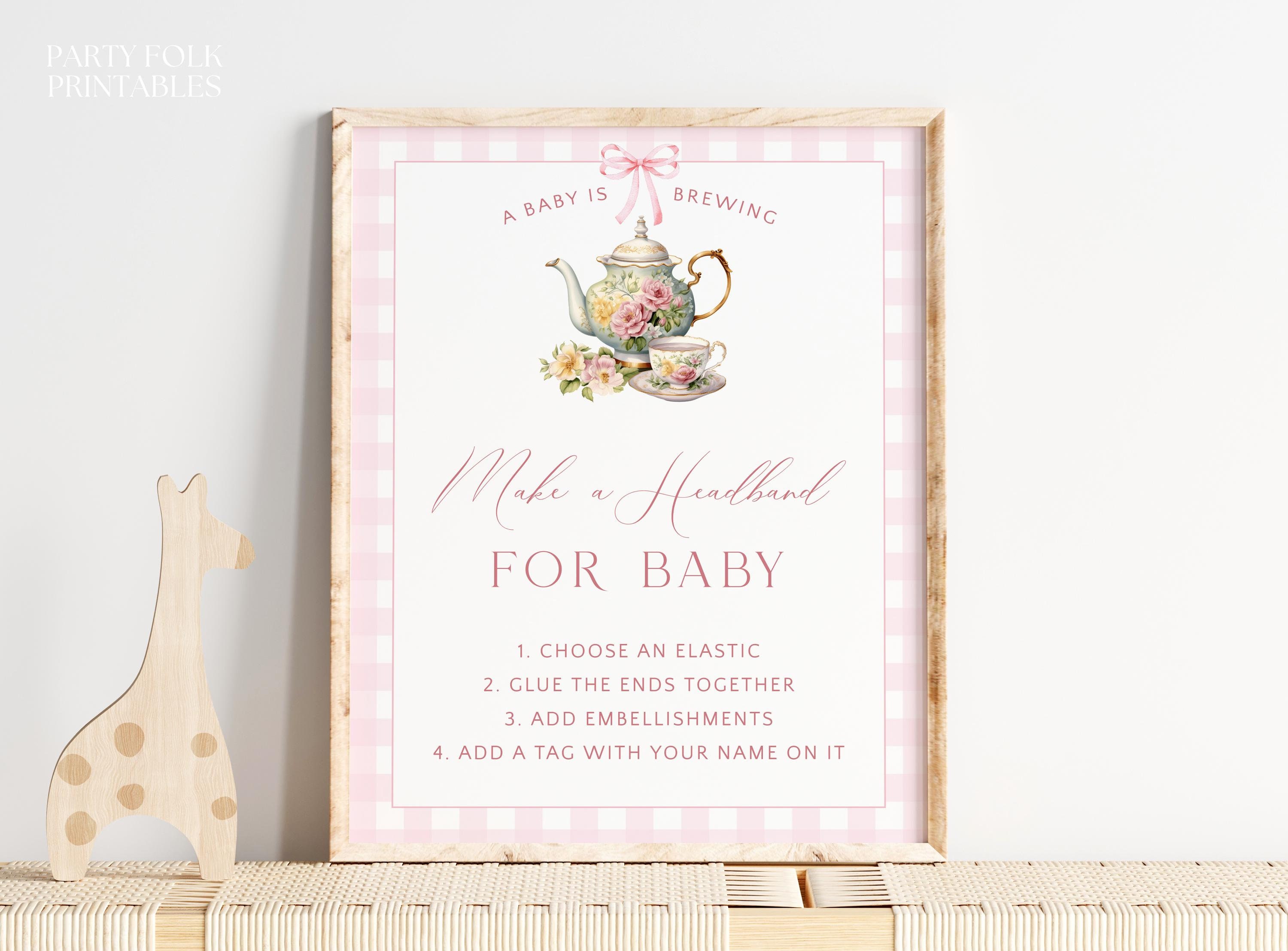 Printable Headband Making Station Sign, Pink Baby Shower Tea Party Decorate Headband Sign, Baby Brunch Table Sign, Girl Tea Party Decor, T02