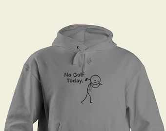 Embroidered "No Golf Today" Hoodie – Minimalist Golf Lover Gift