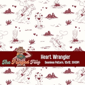 May include: Seamless pattern with a western theme. Cowboys on horseback, cacti with heart-shaped details, and desert landscapes are depicted in a repeating design. The text "Heart Wrangler" and "The Fringed Filly" are also visible.