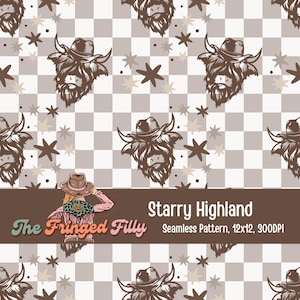 May include: Seamless pattern featuring a repeating design of Highland cow faces wearing cowboy hats, interspersed with star shapes, on a checkered background. The text "Starry Highland" and "The Fringed Filly" are also present.