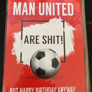 Grappige verjaardagskaart van Man United Football Club are Shit