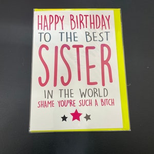 Alles Gute zum Geburtstag Schwester unhöflich lustige Grußkarte