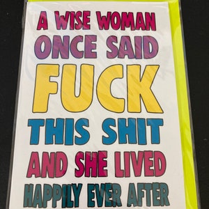 Wijze vrouw zei 'Fuck' en leefde nog lang en gelukkig. Grappige wenskaart