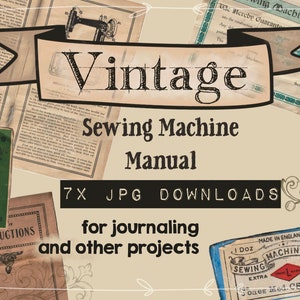 May include: Vintage sewing machine manual with 7 JPG downloads for journaling and other projects. The image features a collection of vintage sewing machine parts, including needles, a sewing machine guarantee, and a Singer sewing machine instruction booklet.