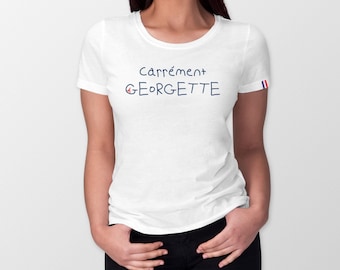 Women's white T-shirt in 100% organic cotton - Made in France - "carrément Georgette"