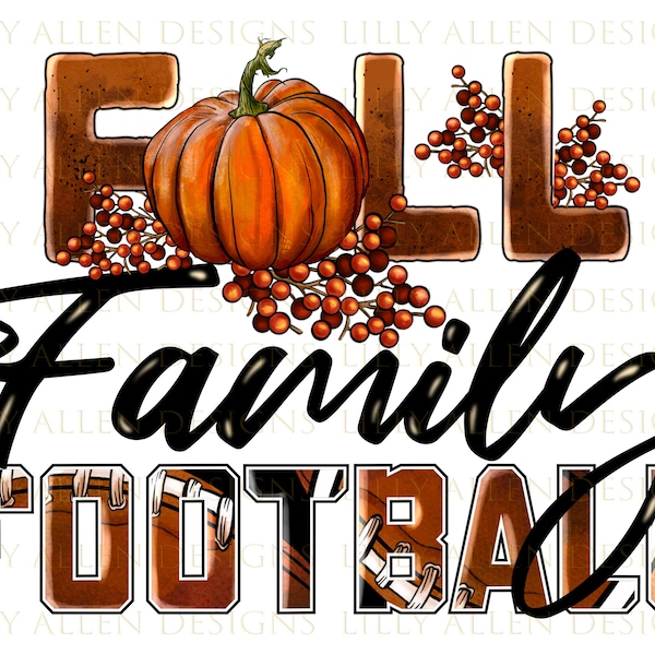 Fall Family Football Png Sublimation Design, Family Football Png, Fall Pumpkin Png, Fall Football Png, Autumn Football Png, Digital Download