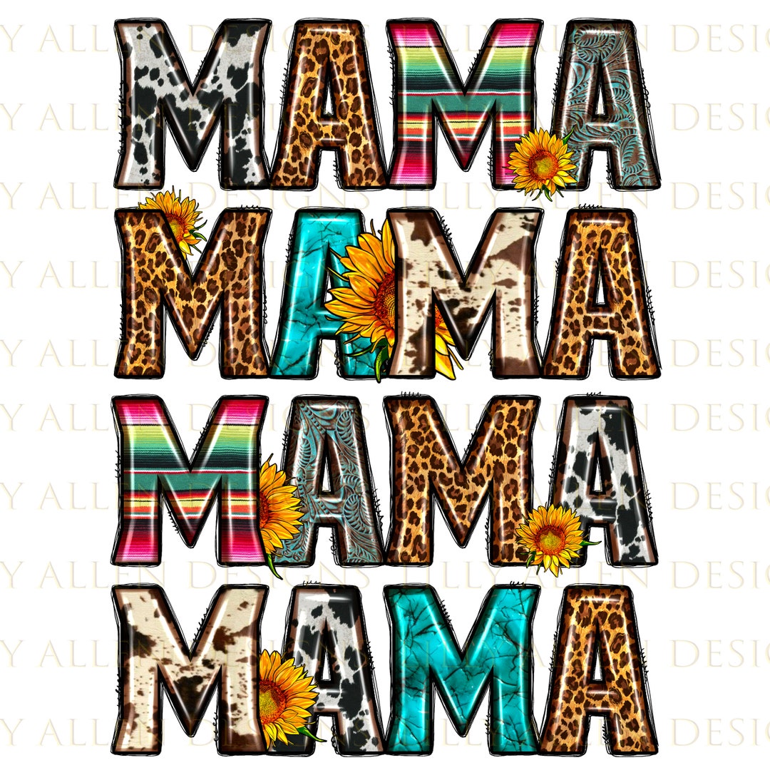Mama Mama Mama Mama Love Png Sublimation Design Download, Western Mama ...