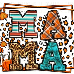 Autumn Leopard Mama Png Sublimation Design, Leopard Fall Mama Png, Fall Mama Png,Serape Leopard Mama Png,Fall Mama Png Sublimation,Downloads