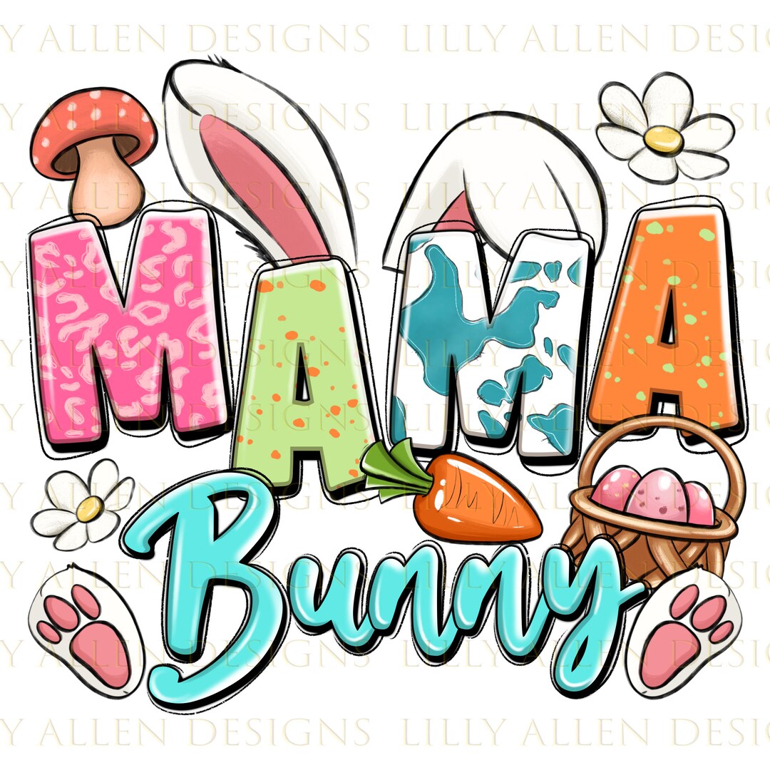 Mama Bunny Png Sublimation Design Download, Happy Easter Day Png ...