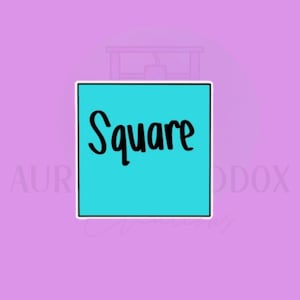May include: A turquoise blue square with the word "Square" written in black.