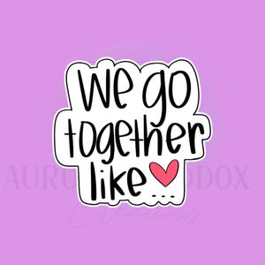 We go together like Cookie Cutter