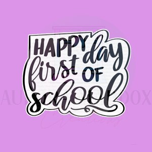 Happy First Day of School Cookie Cutter