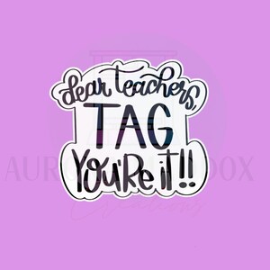 Tag your it Teachers Cookie Cutter