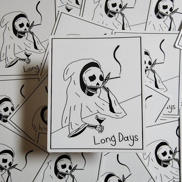 Long Days Glossy Vinyl Sticker, Grim Reaper Art Sticker, Laptop Sticker, Journal Decor, Witty Dark Humor Sticker, Skull Sticker