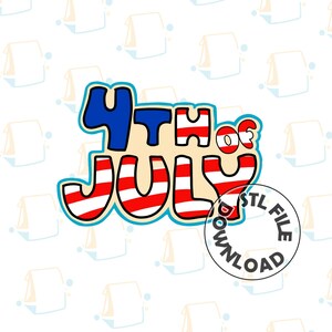 4th of July / USA / Patriotic - Digital STL File Download for Cookie Cutter / Fondant Cutter / Clay Cutter