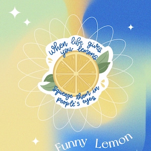 Adesivo de vinil de limão // adesivos engraçados para laptop, adesivo de mantra de vida sarcástico, design divertido de limão, adesivo à prova d'água humorístico