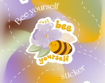 Adesivo opaco fustellato Just Bee Yourself // adesivo carino ape motivazionale, adesivo in vinile ape con gioco di parole divertente, adesivo con citazione positiva, adesivo natura
