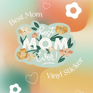 Melhor Adesivo de Vinil para Mãe de Todos os Tempos // Adesivo fosco para o dia das mães, melhor adesivo para mãe em flocos, adesivo botânico para mãe, adesivo para o dia das mães