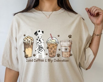 Iced Coffee and My Dalmatian Cotton T-Shirt | Dalmatian Mom Shirt | Dog Mom Gifts for Her | Dog Lover Latte Shirt | Dog Mama | Coffee Lover