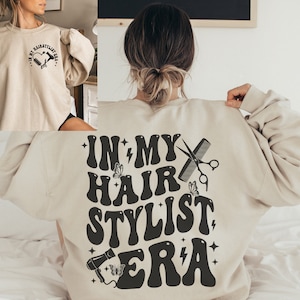 In my Hairstylist Era Crewneck Sweatshirt, Eras Sweater, Hairdresser Gift, Hairdresser Shirt, Trendy In my Eras Shirt, Gifts for Hairstylist